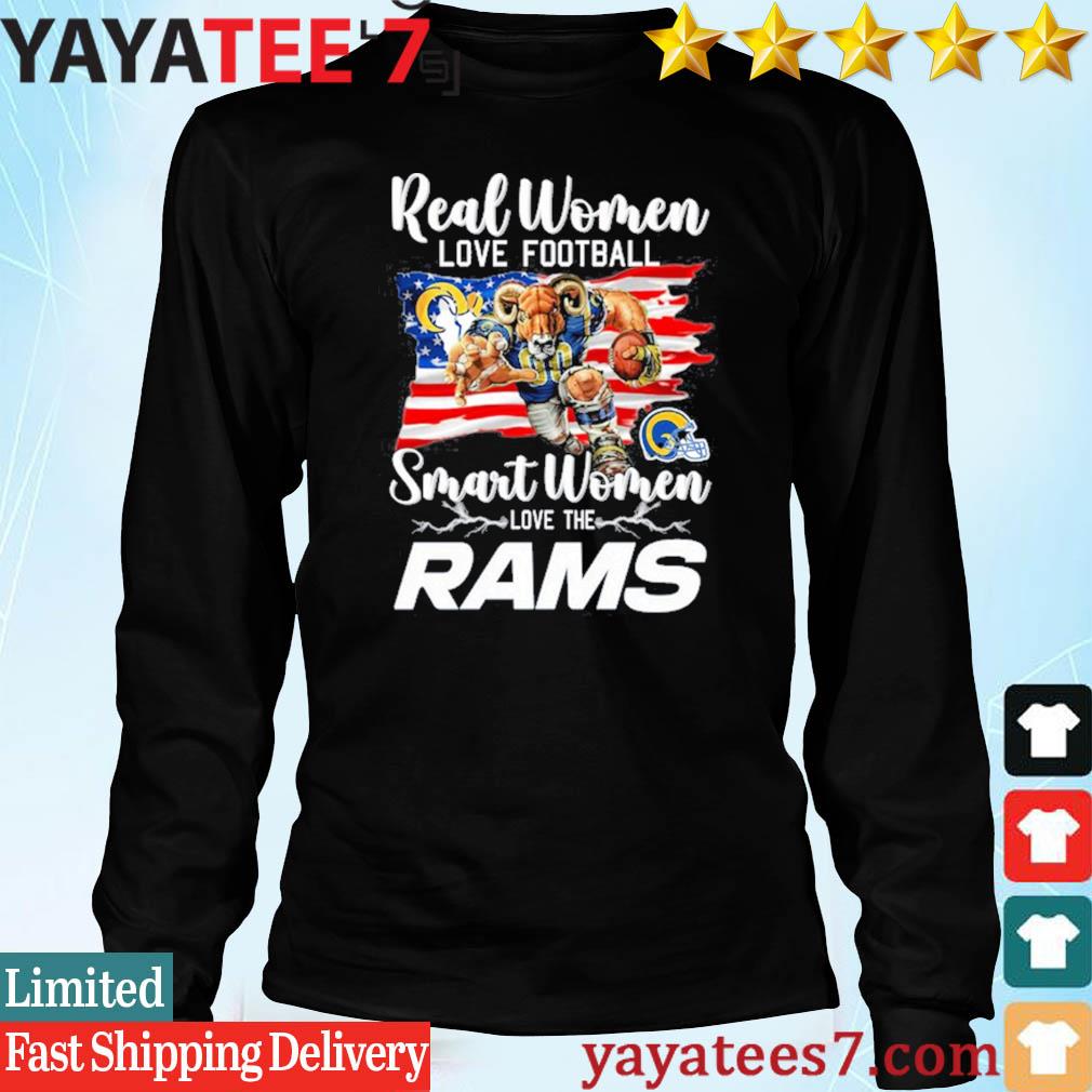 Official nFL Real Women Love Football Smart Women Love The Los Angeles Rams  Mascot America Flag T-Shirt, hoodie, sweater, long sleeve and tank top