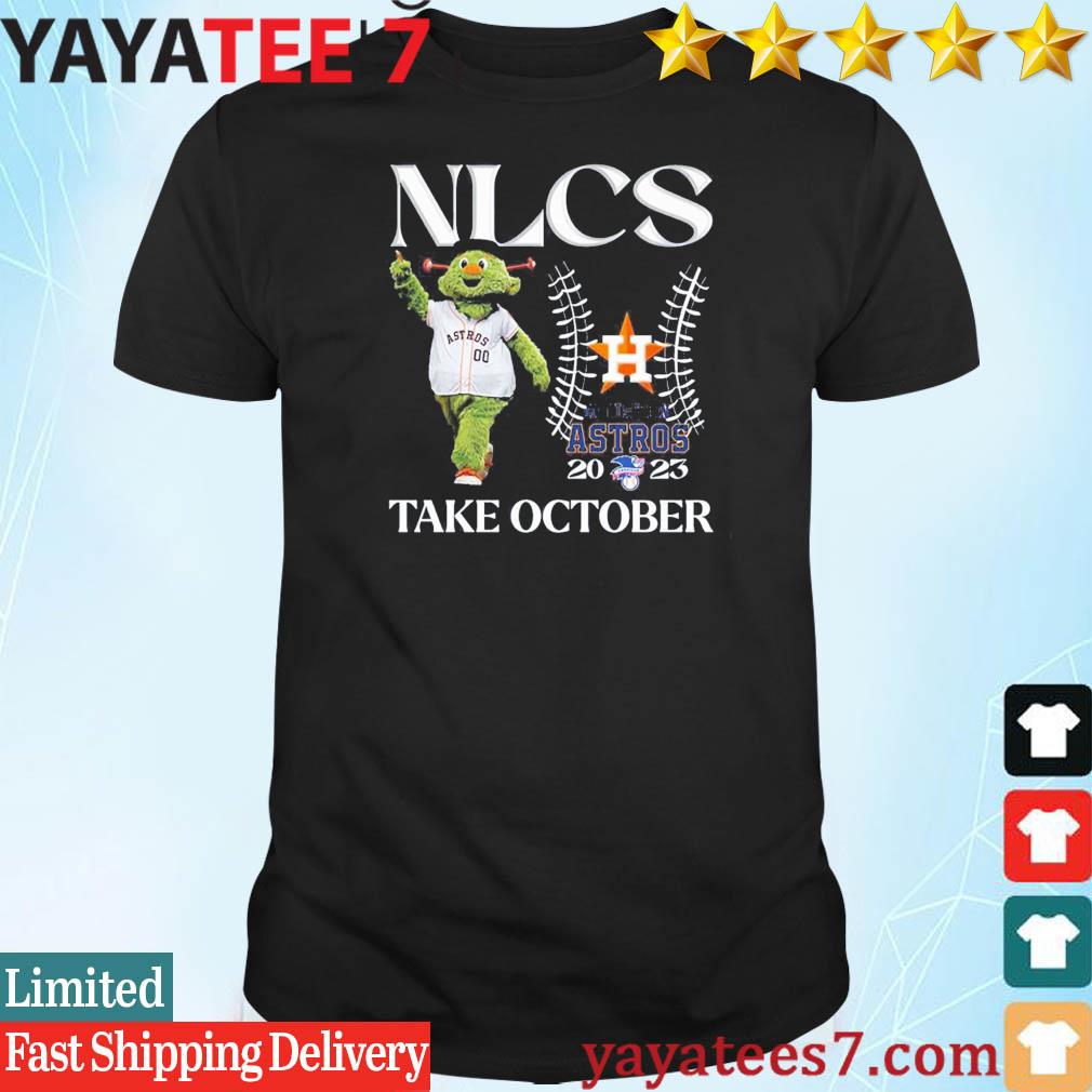 Official Nlcs Houston Astros 2023 Take October T-Shirt, hoodie, sweater,  long sleeve and tank top