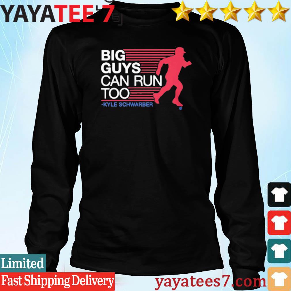 Kyle Schwarber Big Guys Can Run Too Shirt - Shibtee Clothing