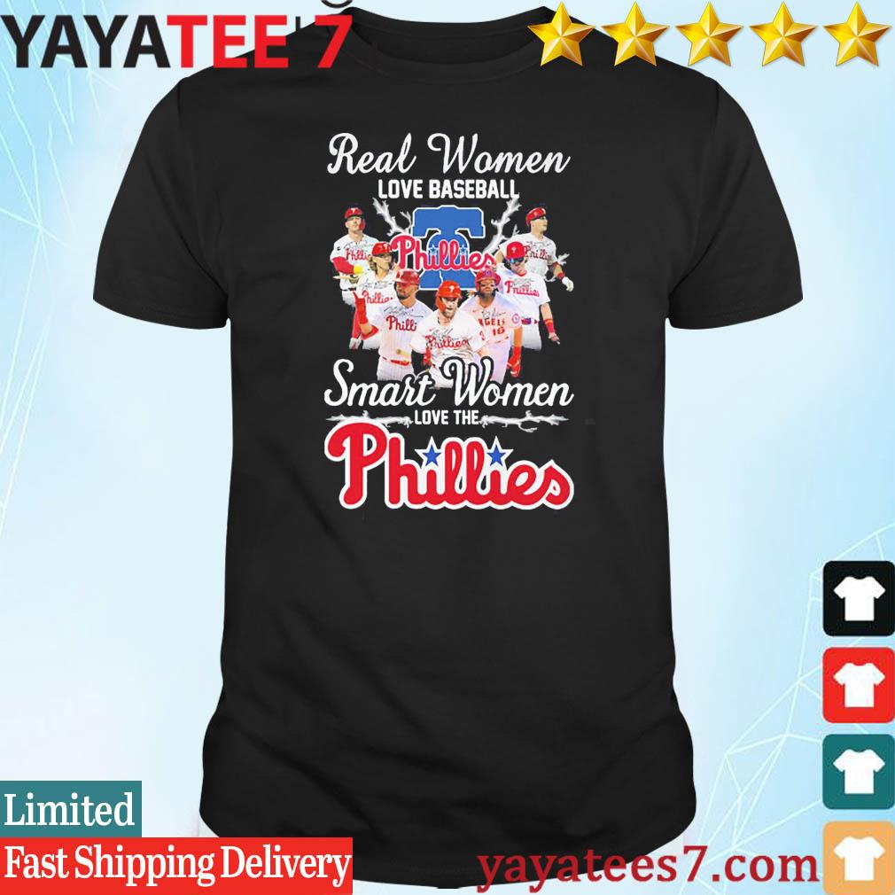 Real Women Love Baseball Smart Women Love The Phillies T Shirt