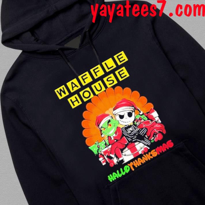 The Grinch Waffle House Hallothanksmas 2023 Shirt, hoodie, sweater, long  sleeve and tank top