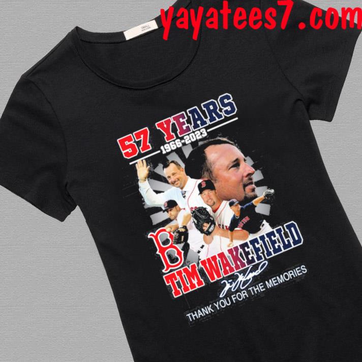 Tim Wakefield 57 Years 1966 2023 Boston Red sox Memories Signature Shirt