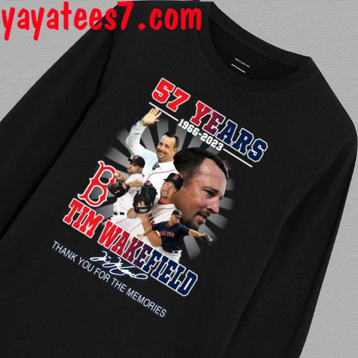 Boston red sox tim wakefield 1966 2023 thank you for the memories shirt,  hoodie, sweater and long sleeve