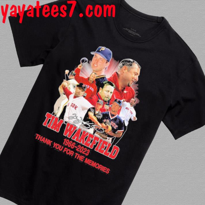 Official Tim Wakefield Red Sox 1966 2023 thank you for the memories signature shirt