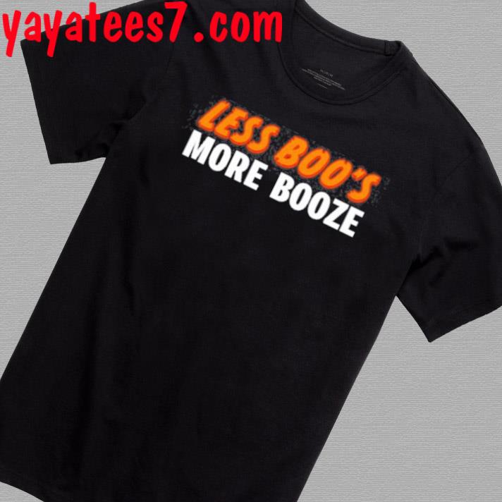 Orginal Less Boo's More Booze T-Shirt