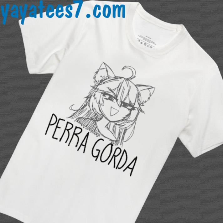 Perra Gorda Shirt