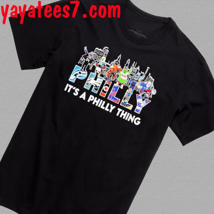 Philadelphia Team And Mascot It’s A Philly Thing T-Shirt