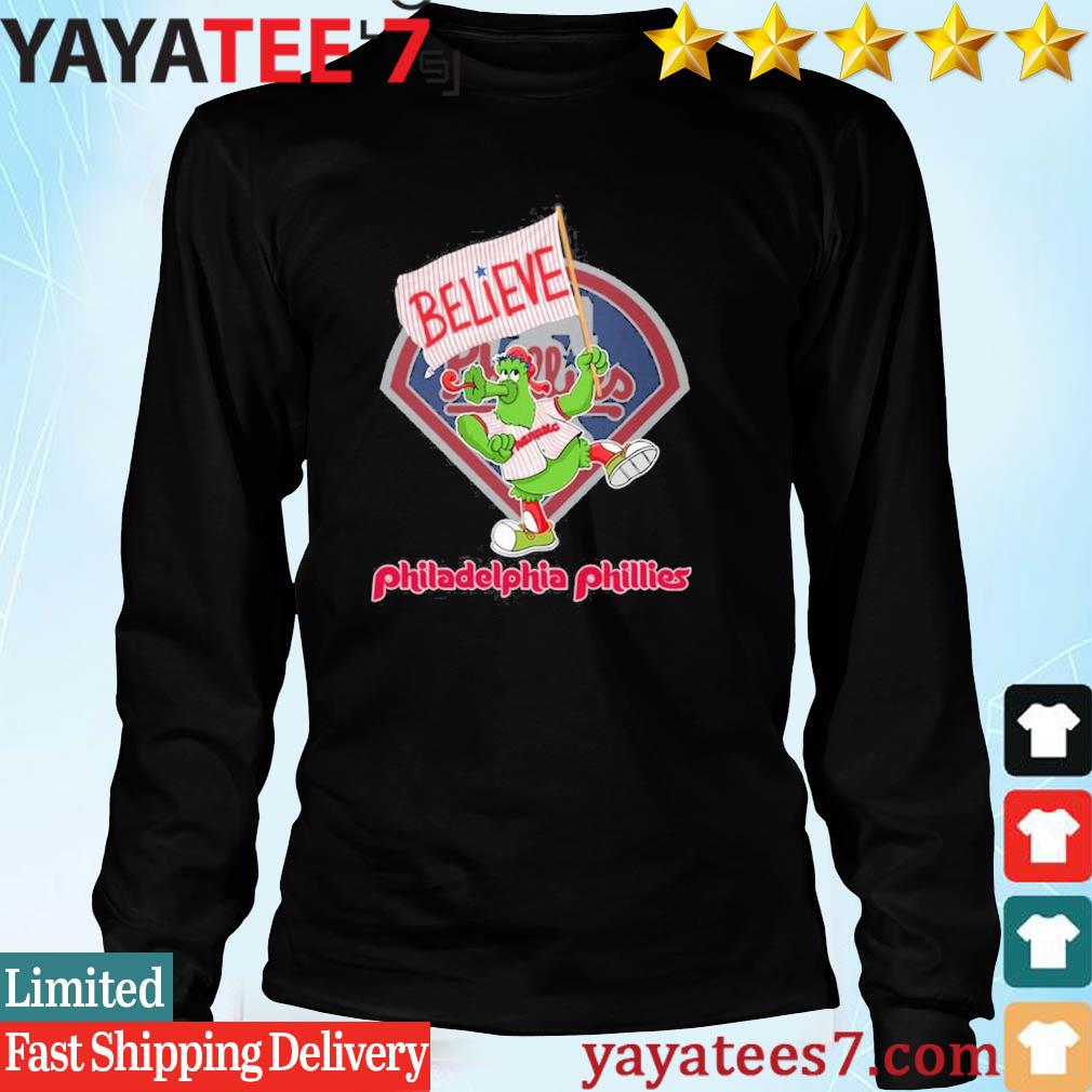 Official Phillie Phanatic Believe Philadelphia Phillies Shirt, hoodie,  sweater, long sleeve and tank top