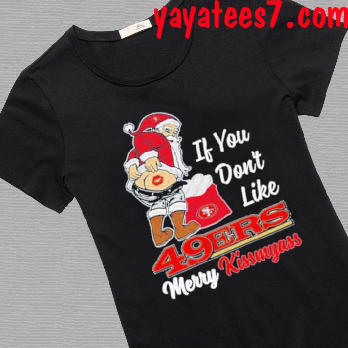 FREE shipping Santa If You Don't Like San Diego Padres Merry Kiss