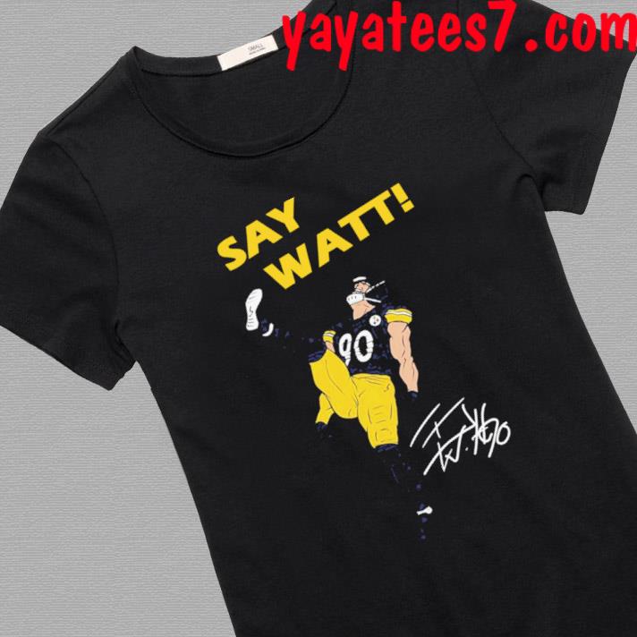 TJ Watt Shirt Turn Down For Watt Signature Steelers Gift