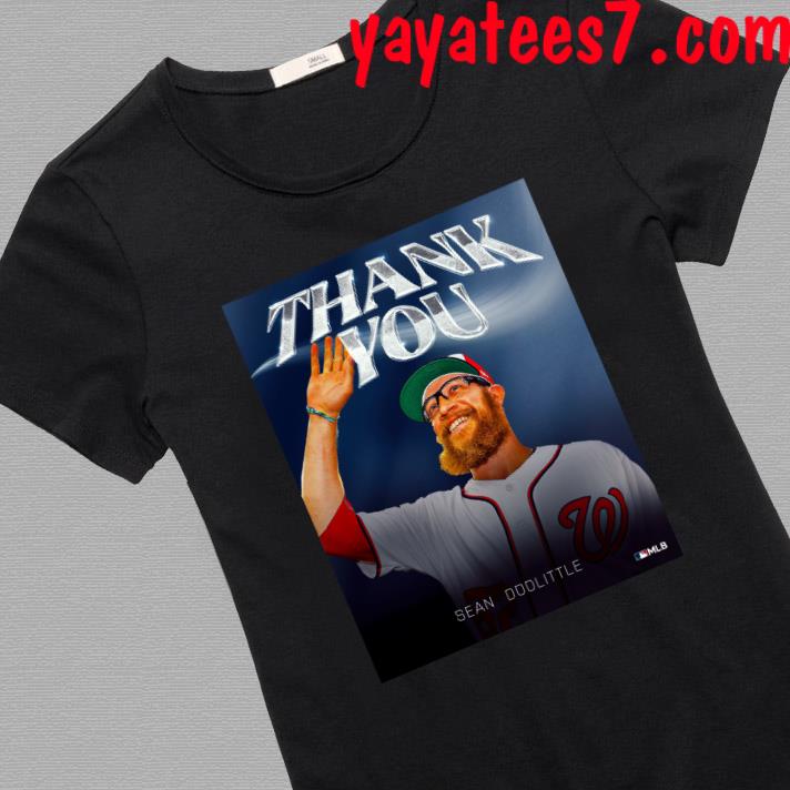 Official Thank You Sean Doolittle 11 years, 463 games, 112 saves, 2-time  All-Star, World Series champion Shirt, hoodie, sweater, long sleeve and  tank top