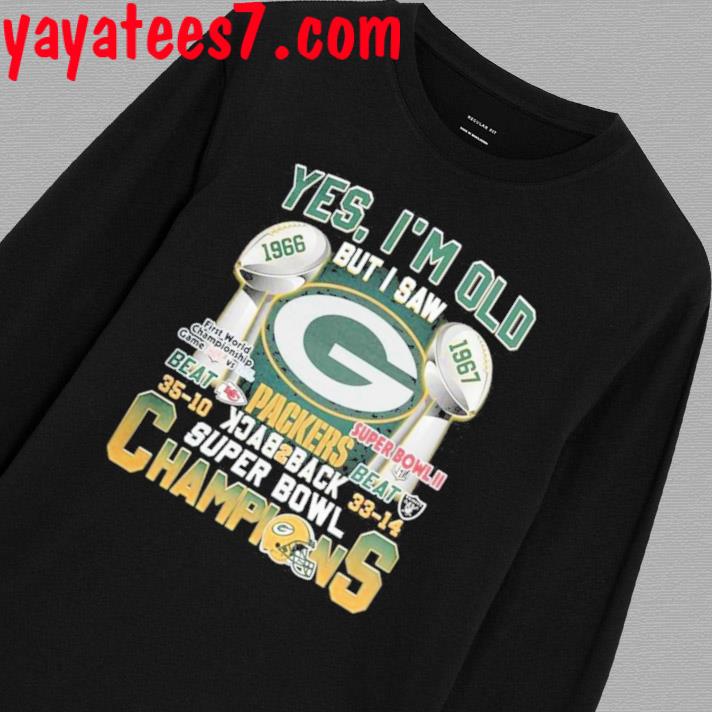 Yes i'm old but i saw Green Bay Packers Super Bowl Champions shirt, hoodie,  sweater, long sleeve and tank top