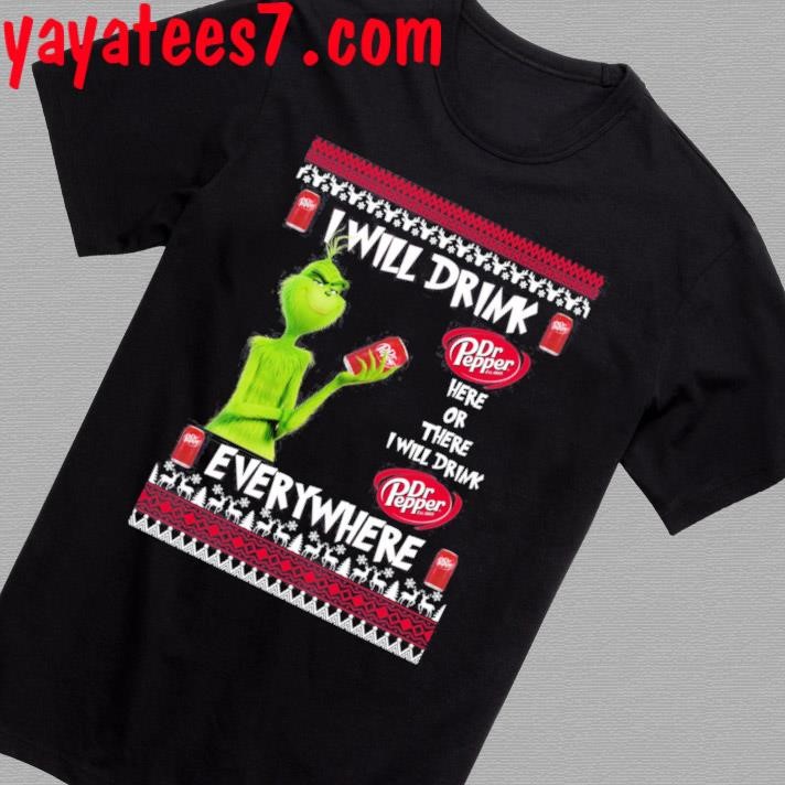 Grinch I Will Drink Dr Pepper Here And There Everywhere Merry Christmas Hoodie