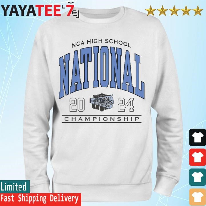 2024 Nca High School National Event Championship Shirt, hoodie, sweater