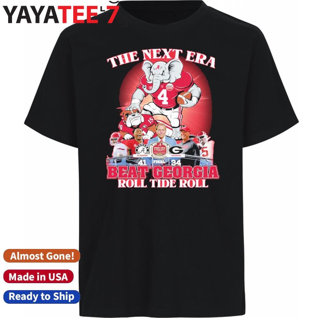 Official Alabama Crimson Tide The Next Era Beat Georgia Bulldogs Roll Tide Roll 41 - 34 T-Shirt