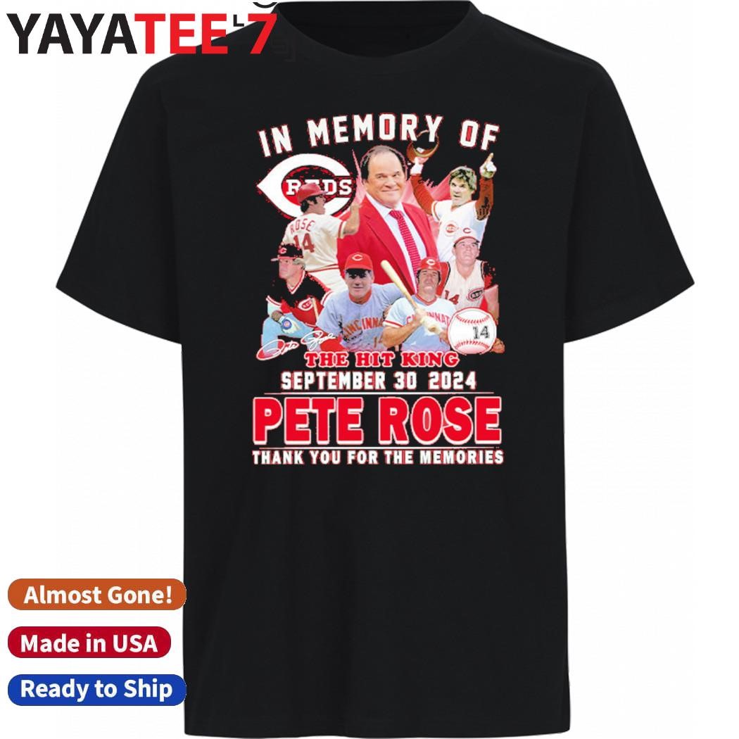 Official In Memory Of Reds The Hit King 2024 Pete Rose Thank You For The Memories Shirt