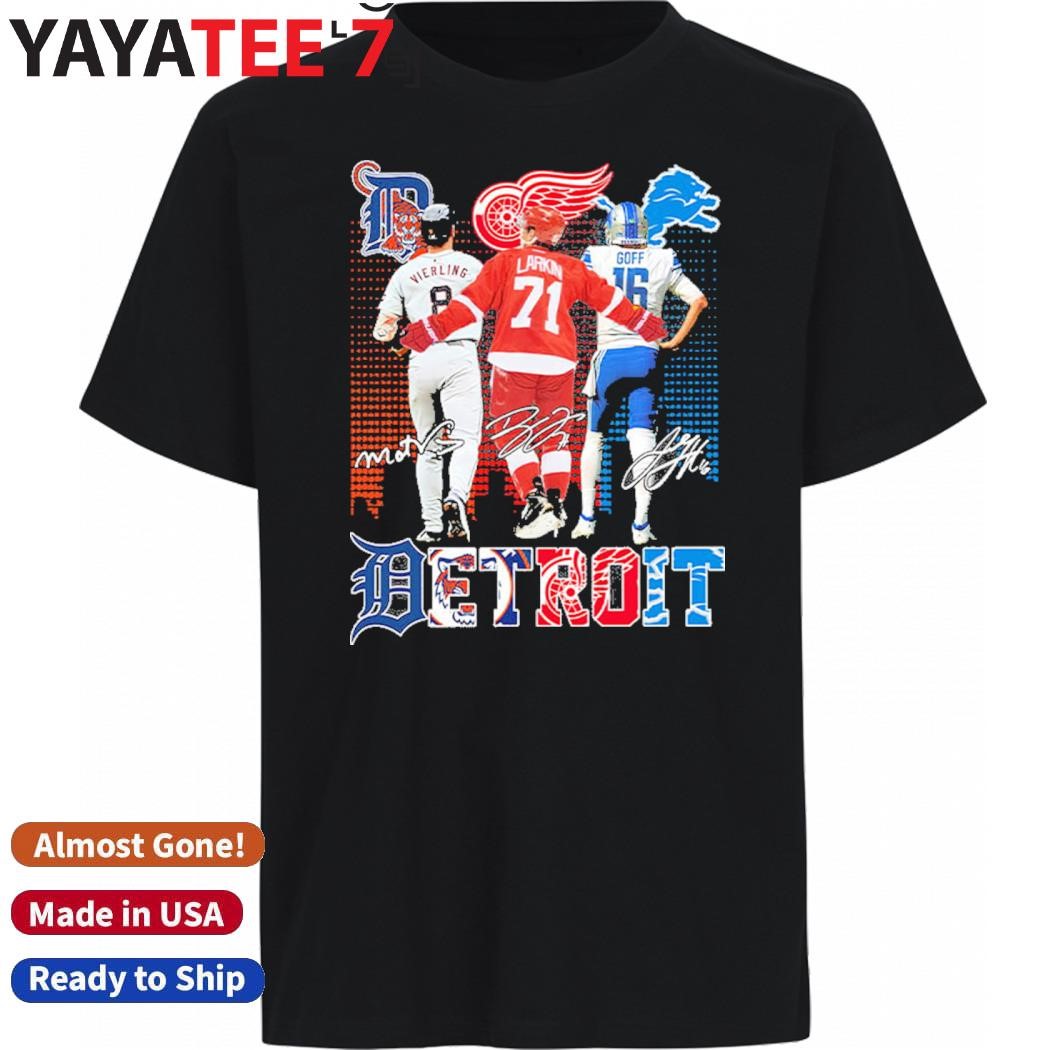 Official Matt Vierling Dylan Larkin And Jared Goff Detroit Sports Signatures Shirt