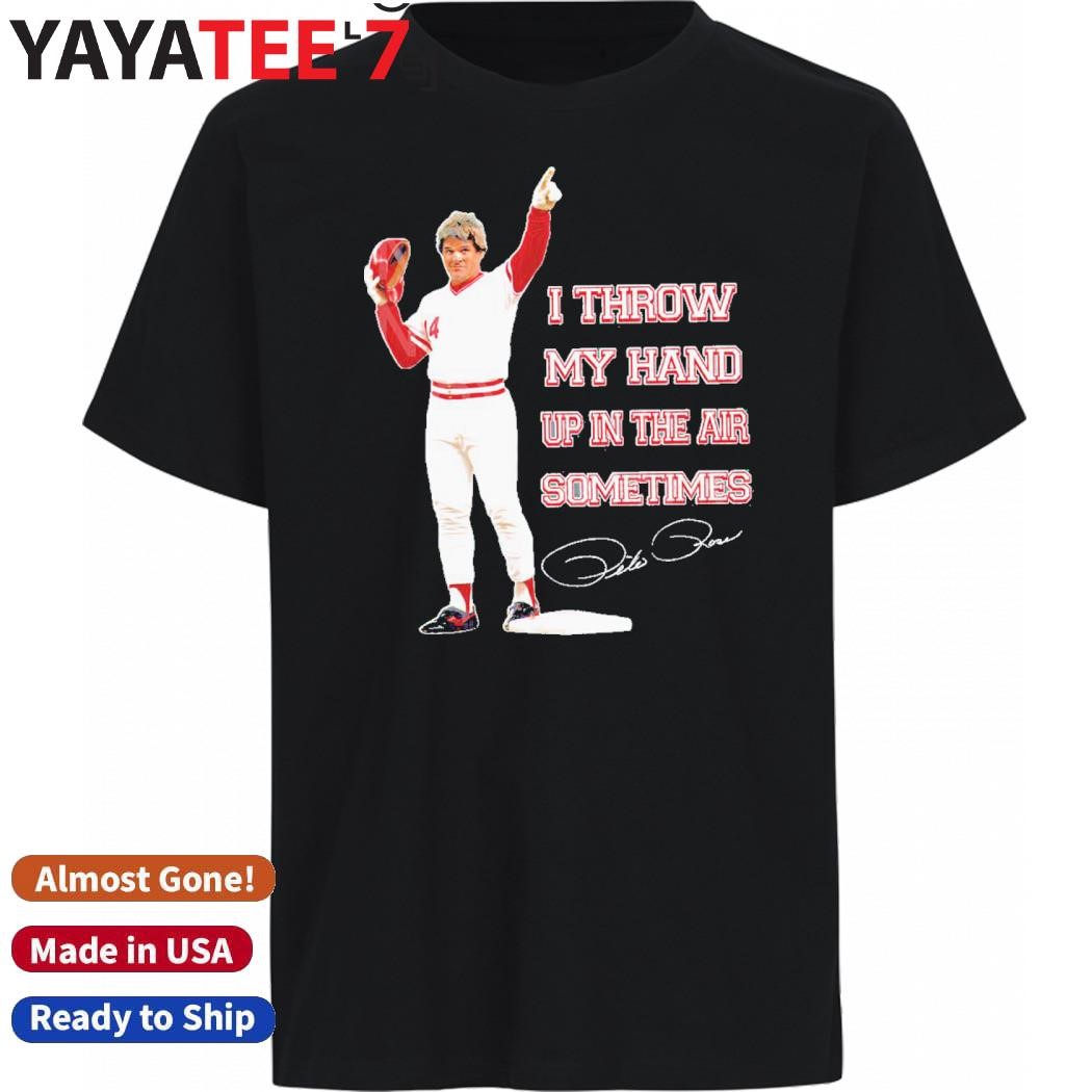 Official Throw My Hand Up In The Air Sometimes Cincinnati Reds Shirt