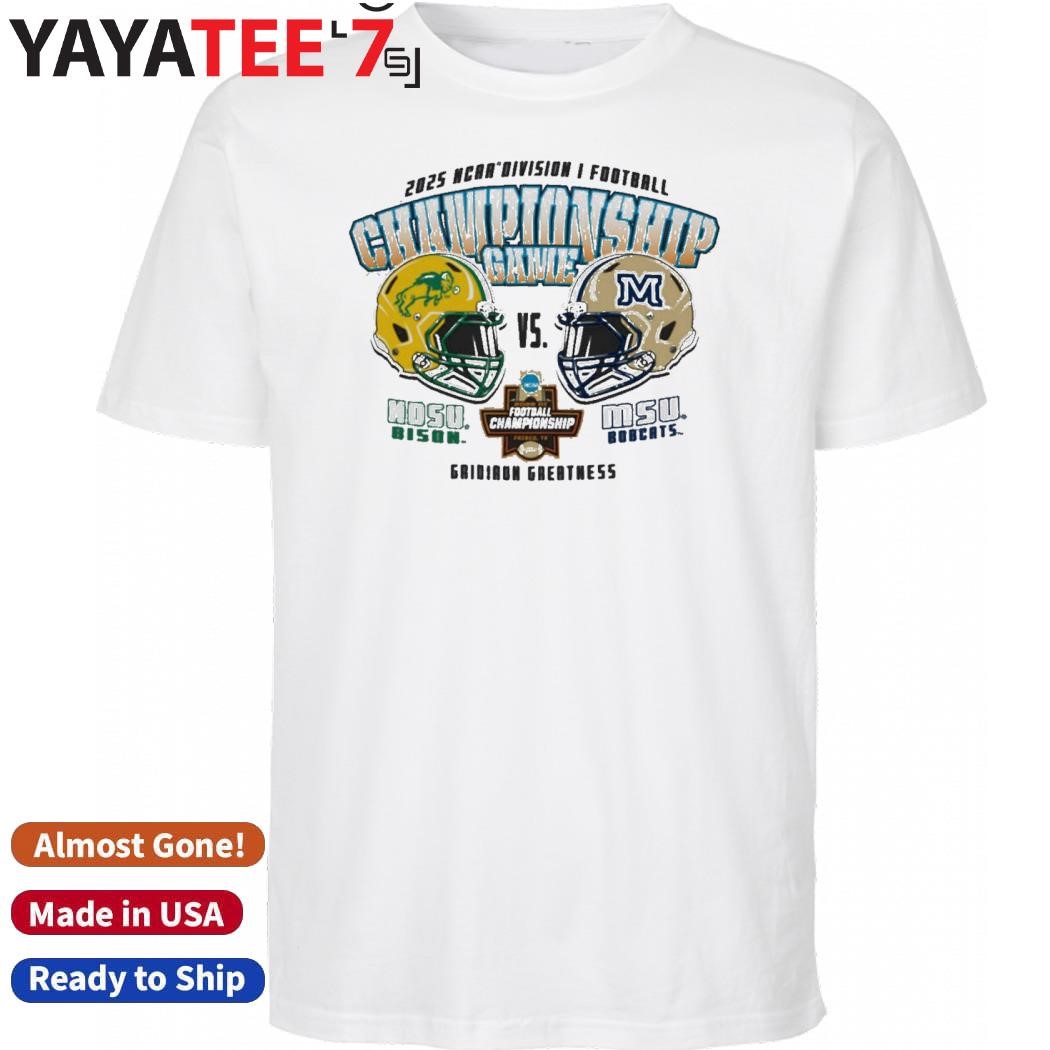 Best NDSU Bison vs MSU Bobcats Gridiron Greatness 2025 NCAA Division I Football Championship Game Matchup Helmet Shirt