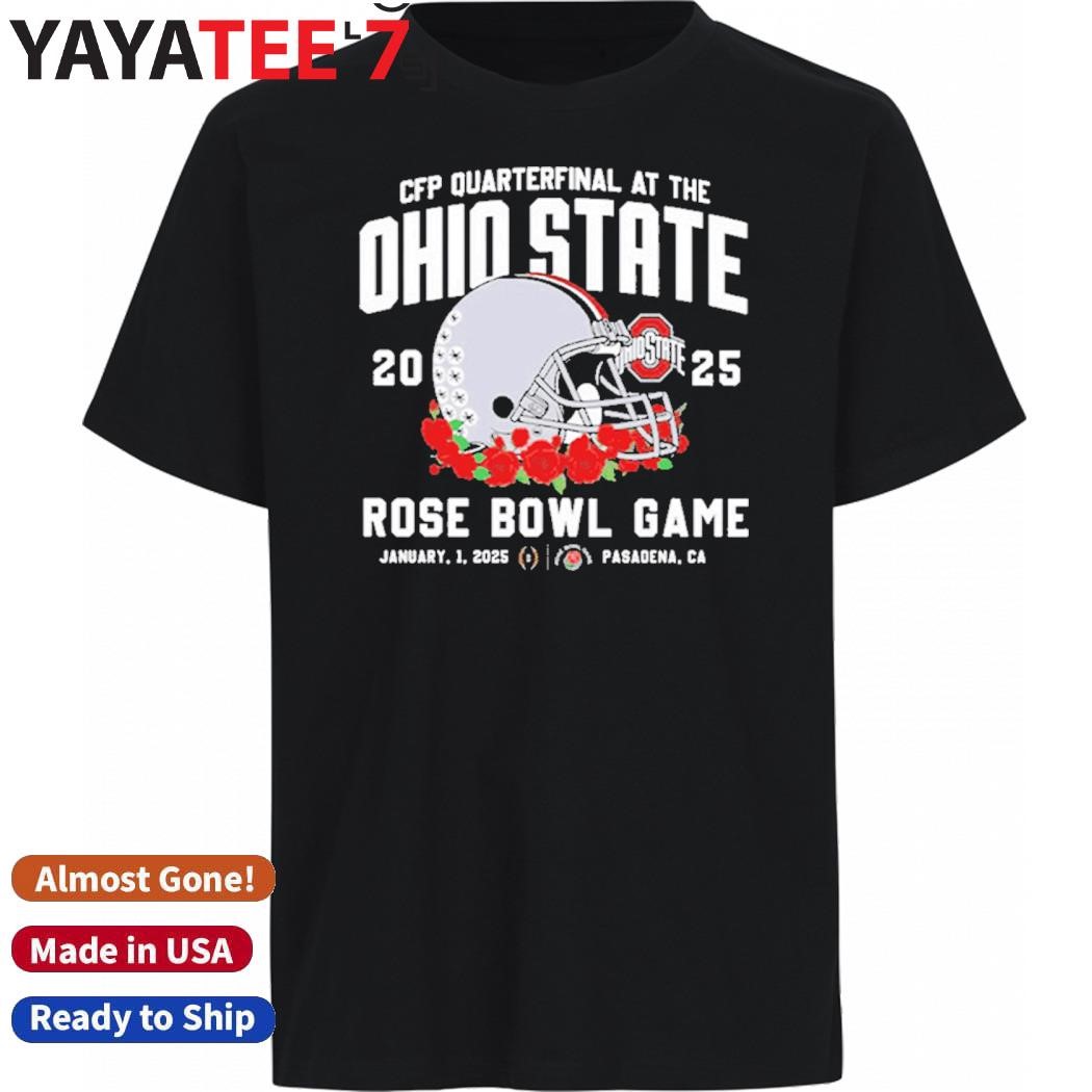 Original CFP Quarterfinal At The Ohio State 2025 Rose Bowl Game Shirt