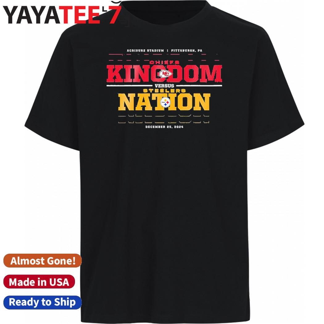 Original Chiefs Kingdom vs Steelers National December 25, 2024 Gameday Acrisure Stadium Shirt