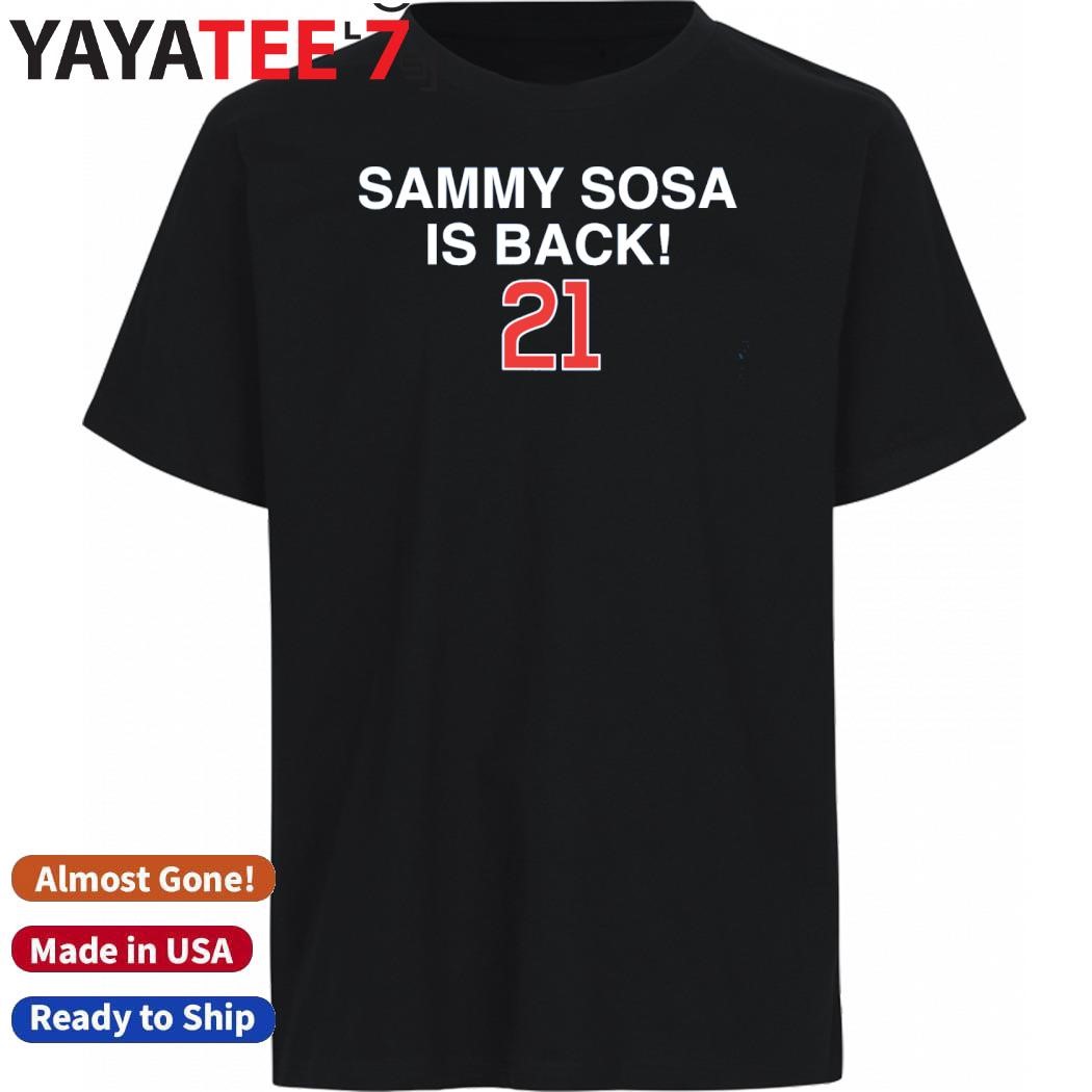 Original Sammy Sosa Is Back Shirt