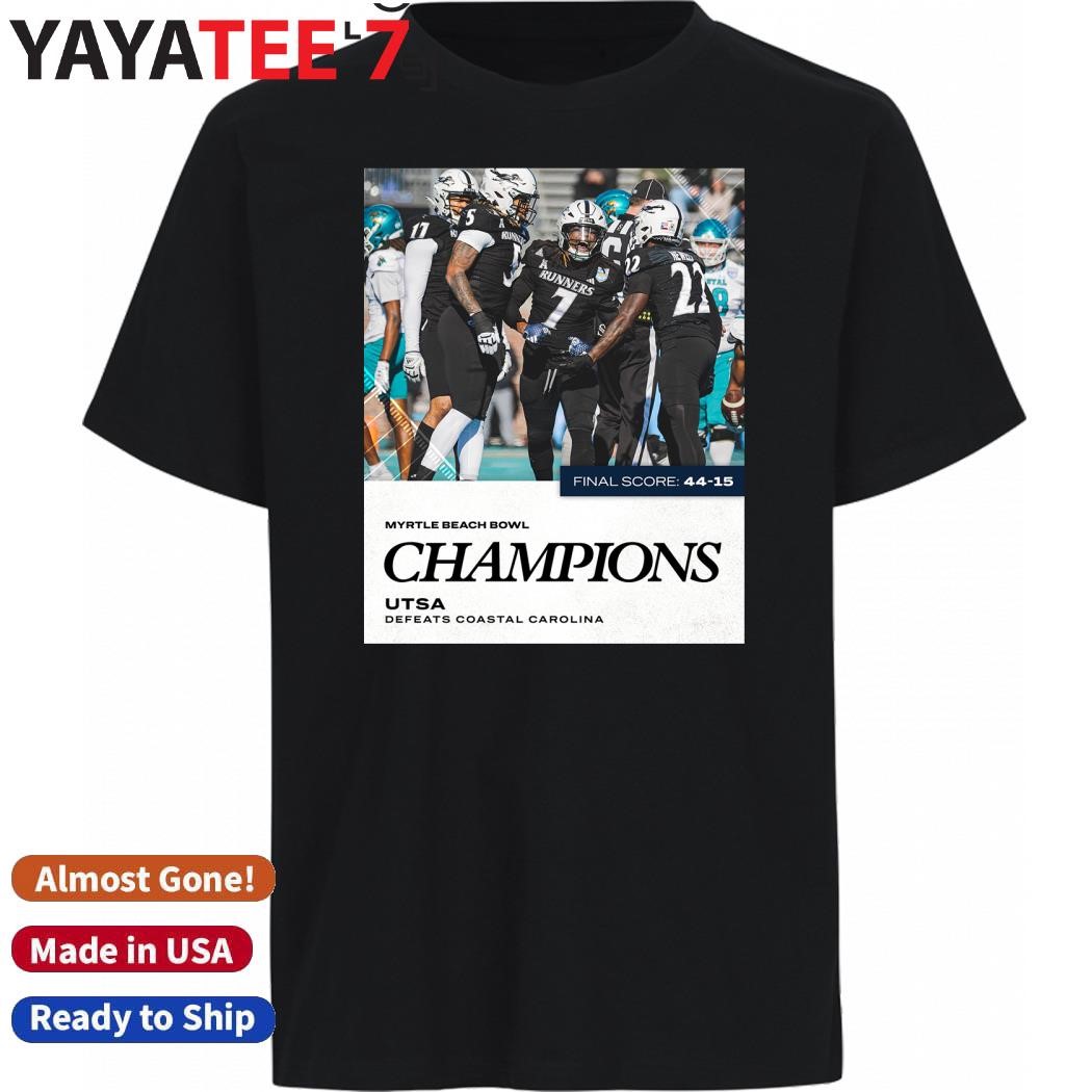 Original UTSA Football 2024 Myrtle Beach Bowl Champions Defeats Coastal Carolina 44-15 Final Score Shirt