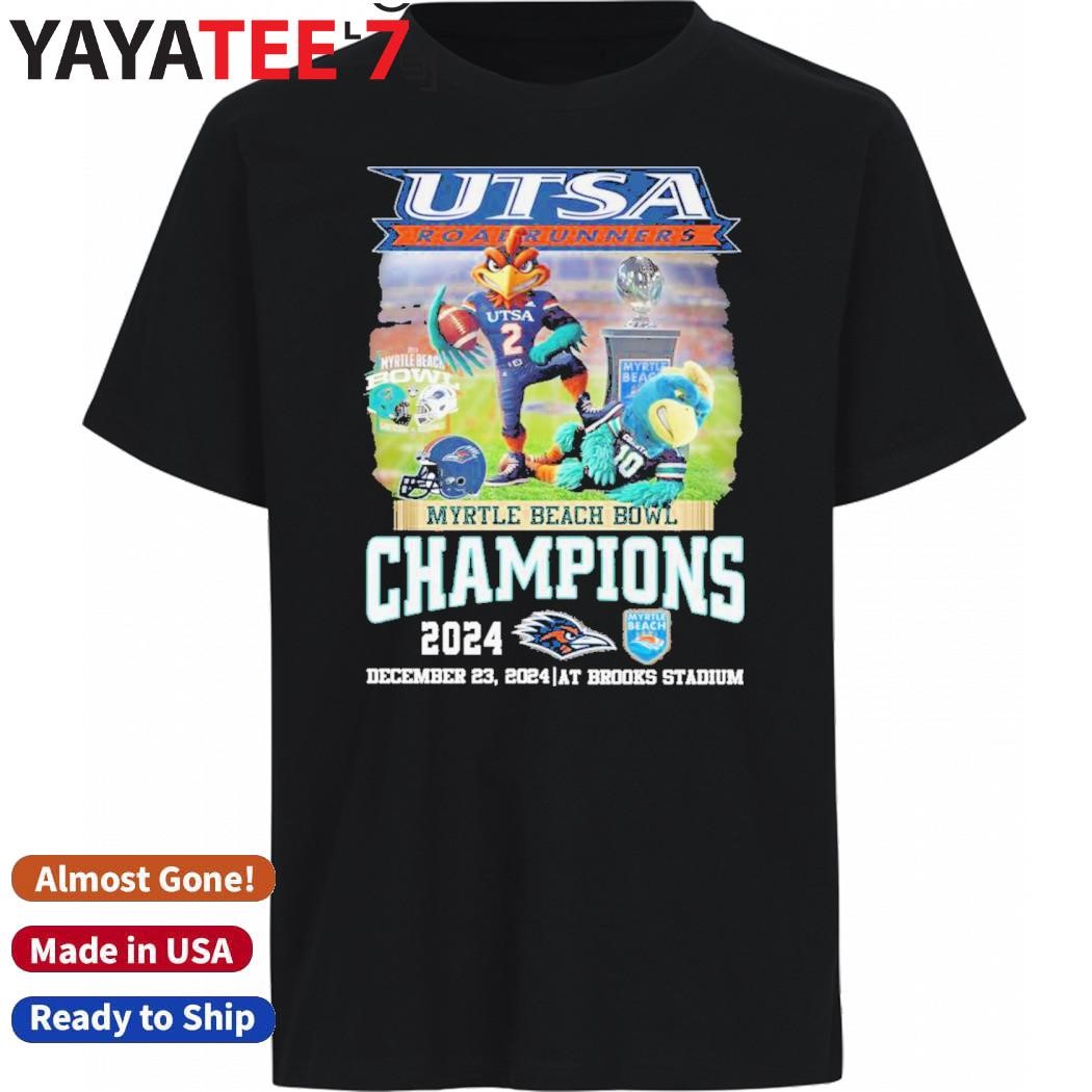 Original UTSA Roadrunners Mascot 2024 Myrtle Beach Bowl Champions At Brooks Stadium Shirt